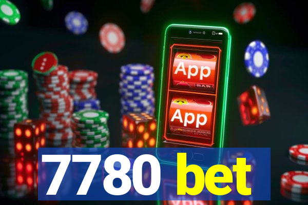 7780 bet